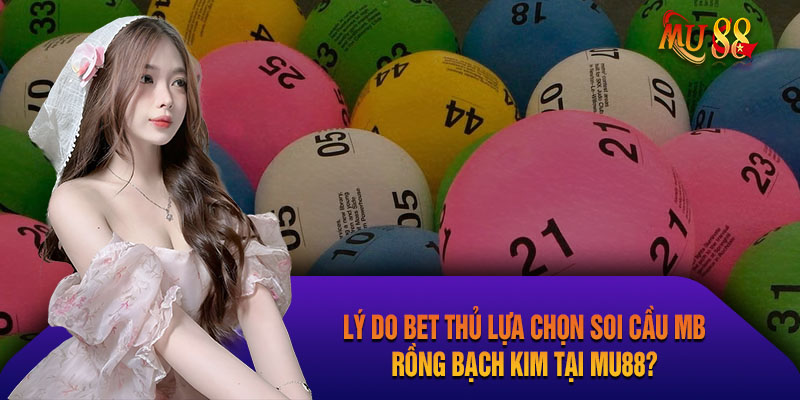 Ưu điểm của soi cầu miền Bắc rồng bạch kim