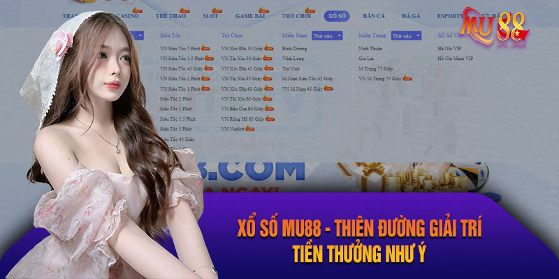 Xổ Số MU88 - Thiên Đường Giải Trí Tiền Thưởng Như Ý